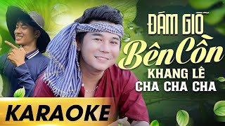 Karaoke ĐÁM GIỖ BÊN CỒN  Tone Nam  Beat Chuẩn Khang Lê [upl. by Acirretahs]