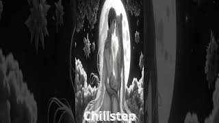 Best Of Chillstep Music Mix 2024 March Part 10 [upl. by Halonna]