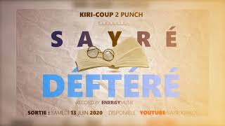 SAYRÉ DÉFTÉRÉ [upl. by Edrahs]