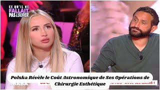 quotPolska Révèle le Coût Astronomique de Ses Opérations de Chirurgie Esthétique dans TPMP quot [upl. by Ennagrom766]