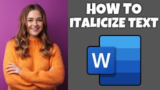 How To Italicize Text In Microsoft Word  Step By Step Guide  Microsoft Word Tutorial [upl. by Aciruam]