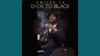 Kwiish SA  Back To Black 2023 Full Album  Kwiish SA 2023 Amapiano Mix [upl. by Nadnerb]