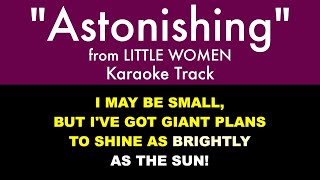 quotAstonishingquot from Little Women  Karaoke Track with Lyrics on Screen [upl. by Files]