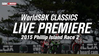 WorldSBK Classics Phillip Island Race 2015 Race 2 [upl. by Sucramal]