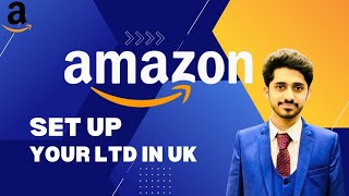 26How to Set up UK LTD Company  UK Ltd Company Registration for Amazon Sellers From Pakistan [upl. by Hurleigh84]