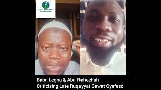 Baba Legba AbuRaheemah Criticise Ruqayyat Gawat Oyefeso Over Her Death [upl. by Standford]