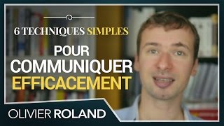 Comment communiquer efficacement  6 TECHNIQUES SIMPLES [upl. by Eillah6]