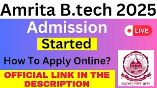 Amrita Btech 2025 Admissions Open  Eligibility Syllabus Admission Process [upl. by Kraul]