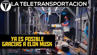 YA es una REALIDAD la TELETRANSPORTACION gracias a ELON MUSK [upl. by Amend731]