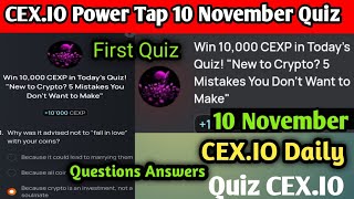 Cexio Quiz Answers 10 November l CEXio Power Tap Quiz l quotNew To Crypto 5 Mistake You Dont Want [upl. by Cicily]