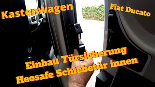 Einbau Türsicherung Heosafe Schiebetür innen am Roadcar Kastenwagen Wohnmobil Womo Sicherheit [upl. by Acinomal]