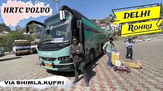 Delhi to Rohru VOLVO Bus  HRTC Himsuta Luxury Bus  via Shimla Kufri Theog TravelwithSoumit [upl. by Fransis]