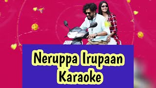 Neruppa Iruppan Karaoke  With Lyrics  Sivakumarin Sabadham  Hiphop Tamizha  2K [upl. by Nedgo689]