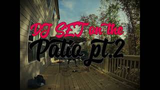 DJ Set on the Patio vol 1 pt 2 [upl. by Masry]