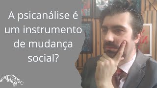 A psicanálise é um instrumento de mudança social [upl. by Nylyahs286]