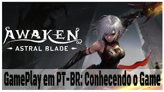 Awaken Astral Blade 2024  GamePlay  Conhecendo o Game [upl. by Scarface]