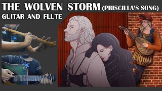 The Wolven Storm Priscillas Song  Witcher 3 OST Guitar and Flute [upl. by Geraint]