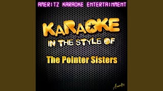 Fire In the Style of the Pointer Sisters Karaoke Version [upl. by Notgnilliw]