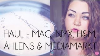 ♡ HAUL  MAC NYX HampM ÅHLENS amp MEDIAMARKT ♡ [upl. by Yrtsed868]