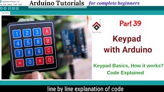 How to use 4x4 Keypad with Arduino  Keypad Basics Tutorial code Explained  Arduino Tutorial 39 [upl. by Llekcor]