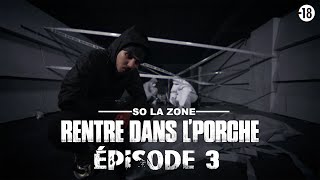 So La Zone  Rentre dans le porche  Épisode 3 Clip Officiel [upl. by Lenka]