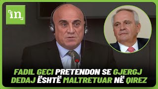 Fadil Geci pretendon se Gjergj Dedaj është maltretuar në Qirez thotë se ndryshoi deklaratat [upl. by Millda885]