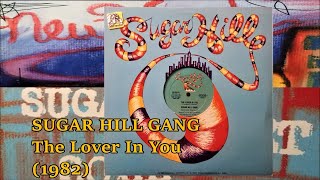 SUGAR HILL GANG  The Lover In You 1982 Soul Funk Disco Sylvia Robinson Pete Wingfield [upl. by Denna896]