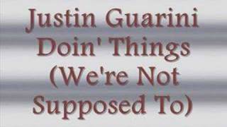 Justin GuariniDoin Things [upl. by Suolevram]