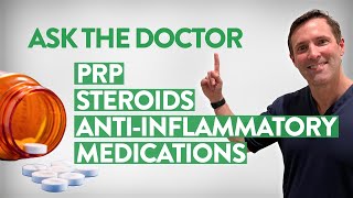 Ask the Doctor PRP steroids and antiinflammatory medications [upl. by Teena]