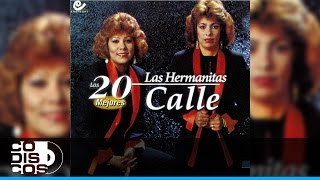 Me Siento Sola Las Hermanitas Calle  Audio [upl. by Zischke]