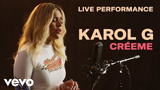 Karol G  quotCréemequot Live Performance  Vevo [upl. by Eilrebma]