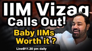 IIM Vizag calls out  IIM V  Baby IIMs in 2024  3 Rd Generation IIMs worth it [upl. by Irreg]