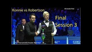 Ronnie OSullivan vs Neil Robertson  Final Session 3 Tour Championship Snooker 2019 Final [upl. by Anyk]