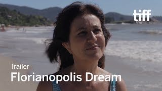 FLORIANÓPOLIS DREAM Trailer  TIFF 2018 [upl. by Norag485]