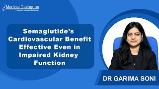 Research Finds Semaglutide’s Cardiovascular Benefit Effective Even in Impaired Kidney Function [upl. by Kaylee]