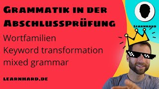 Grammatik in der Abschlussprüfung  Wortfamilien  keyword transformation  mixed grammar [upl. by Yerd]