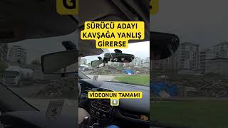 ACEMİ SÜRÜCÜ KAVŞAĞA YANLIŞ GİRERSE [upl. by Rakia863]