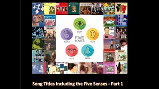 Song Titles Including the Five Senses  Part 1 [upl. by Nortna]