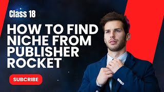 Class 18 How to Find Niche From Publisher Rocket For KDPIn URDU [upl. by Ramsay]