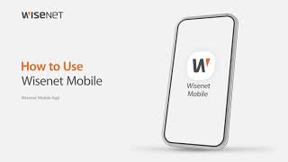 How to use Wisenet Mobile 20 [upl. by Dorlisa]