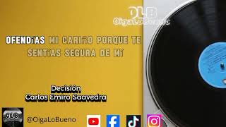 Decisión  Carlos Emiro Saavedra  Con Letra Video Lyrics [upl. by Tanah]