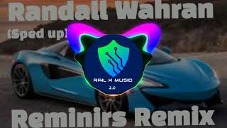 Randall Wahran  Riminirs Remix Sped Up [upl. by Freyah]