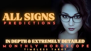 ALL SIGNS  PREDICTIONS • IN DEPTH amp EXTREMELY DETAILED • MONTHLY HOROSCOPE [upl. by Eelik220]