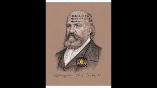 Eliphas Levi The Master of Western Mysticism [upl. by Jessen]