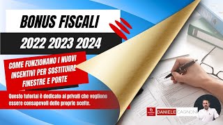 Bonus fiscali 2022 2023 2024  Come funzionano i nuovi incentivi per sostituire finestre e porte [upl. by Hubey907]