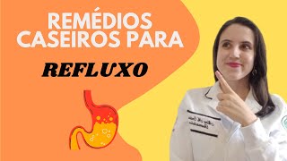 3 REMÉDIOS NATURAIS PARA REFLUXO [upl. by Vanderhoek]