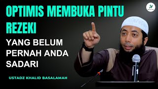 Optimis dan Tawakal Rahasia Hidup Bahagia  Ustadz Khalid Basalamah [upl. by Adolfo]