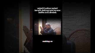 Ust Yahya walona Beralih dukungan Dari Prabowo Ke Anis shortvideo anisbaswedan capres2024 [upl. by Oca326]