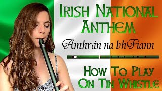 Amhrán na bhFiann  IRISH NATIONAL ANTHEM  Tin Whistle Tabs Notes [upl. by Furtek]