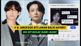 ⚔️ V amp Jungkook BTS Lawan Balik Haters 🔥 Big Hit Nggak Mainmain 👊 [upl. by Michelsen252]